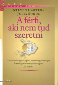 A férfi, aki nem tud szeretni