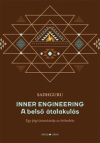 Inner Engineering - A belső átalakulás