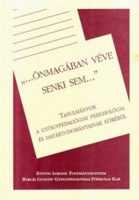 „…Önmagában véve senki sem”