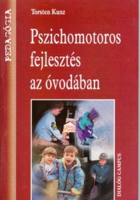 Pszichomotoros fejlesztés az óvodában
