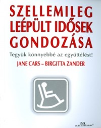 Szellemileg leépült idősek gondozása