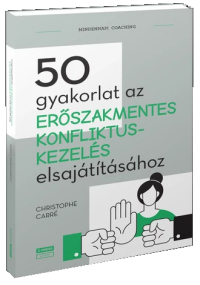50 gyakorlat az erőszakmentes konfliktuskezelés elsajátításához