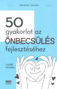 50 gyakorlat a korlátozó hiedelmek felszámolásához
