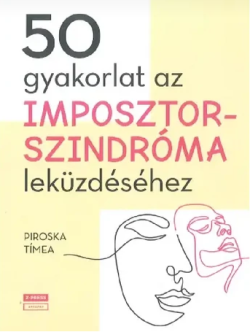 50 gyakorlat az imposztorszindróma leküzdéséhez