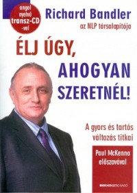 Élj úgy, ahogyan szeretnél!