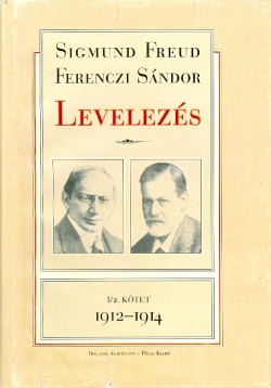 Freud–Ferenczi levelezés I/2. 1912–1914