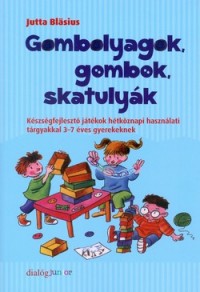 Gombolyagok, gombok, skatulyák
