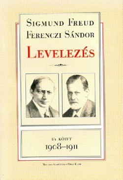 Freud–Ferenczi levelezés I/1. 1908–1911