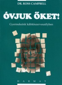 Óvjuk őket!