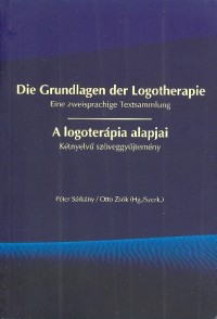 A logoterápia alapjai / Die Grundlagen der Logotherapie