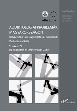 ​Addiktológiai problémák Magyarországon II. - Viselkedési addikciók