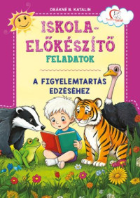 Iskolaelőkészítő feladatok - A figyelemtartás edzéséhez