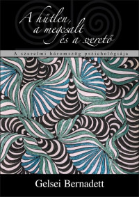 A hűtlen, a megcsalt és a szerető