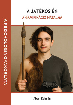 A játékos én - A gamifikáció hatalma