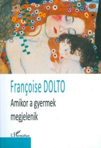 Amikor a gyermek megjelenik