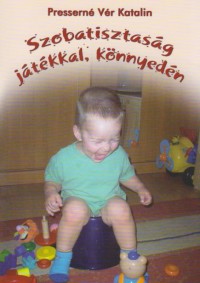 Szobatisztaság játékkal, könnyedén
