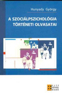 A szociálpszichológia történeti olvasatai