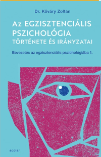 Az egzisztenciális pszichológia története és irányzatai
