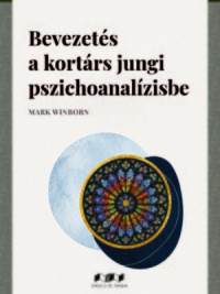 Bevezetés a kortárs jungi pszichoanalízisbe