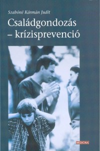 Családgondozás - krízisprevenció