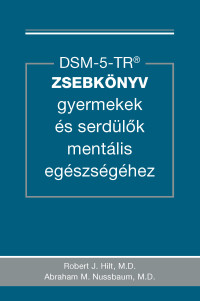 DSM-5-TR ZSEBKÖNYV gyermekek és serdülők mentális egészségéhez