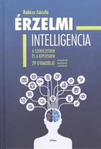 Érzelmi intelligencia a szervezetben és a képzésben