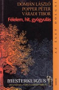 Félelem, hit, gyógyulás