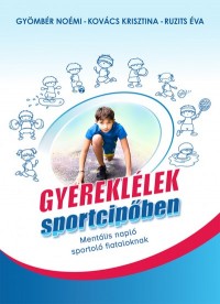 Gyereklélek sportcipőben Mentális napló