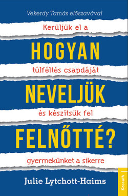 Hogyan neveljük felnőtté?