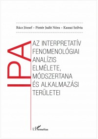 Az interpretatív fenomenológiai analízis elmélete, módszertana és alkalmazási területei