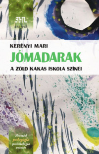 Jómadarak - a Zöld Kakas Iskola színei