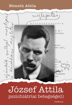 József Attila pszichiátriai betegsége(i)