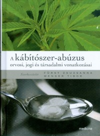 A kábítószer-abúzus orvosi, jogi és társadalmi vonatkozásai