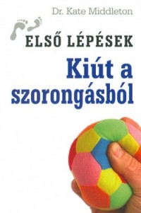 Kiút a szorongásból
