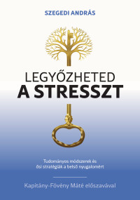Legyőzheted a stresszt