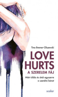 ​Love Hurts - A szerelem fáj