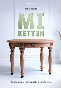 Mi ketten – A párkapcsolat mint a család megtartó ereje