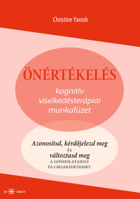 Önértékelés. Kognitív viselkedésterápiai munkafüzet