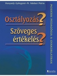 Osztályozás? Szöveges értékelés?