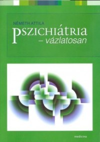 Pszichiátria – vázlatosan
