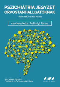 Pszichiátria jegyzet orvostanhallgatóknak