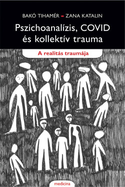​Pszichoanalízis, COVID és kollektív trauma