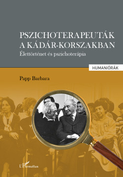 Pszichoterapeuták a Kádár-korszakban