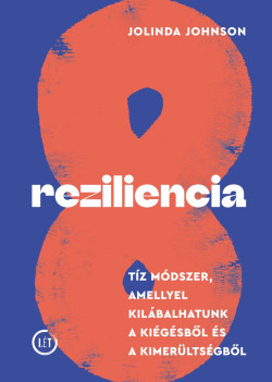 Reziliencia - Tíz módszer...