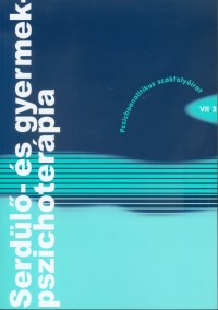 Serdülő- és gyermek-pszichoter. VII.3
