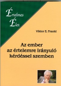 Az ember az értelemre irányuló kérdéssel szemben