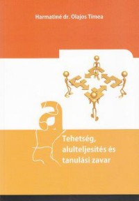 Tehetség, alulteljesítés és tanulási zavar
