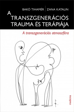 A transzgenerációs trauma és terápiája
