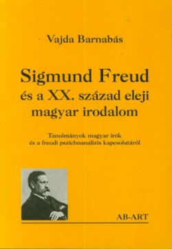 Sigmund Freud és a XX. század eleji magyar irodalom