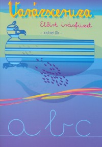 Varázsceruza - Előírt írásfüzet KISBETŰK